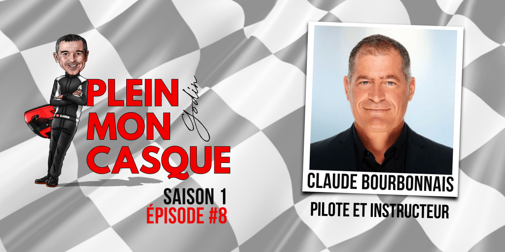 Discussion avec Claude Bourbonnais – Plein Mon Casque – Épisode #8